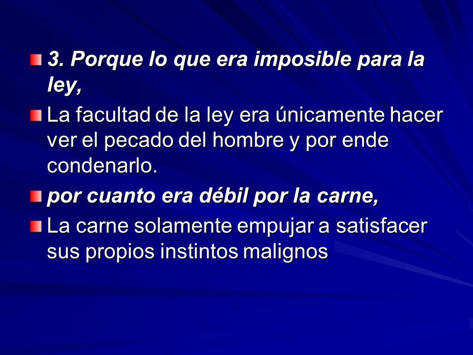 3. Porque lo que era imposible para la ley,