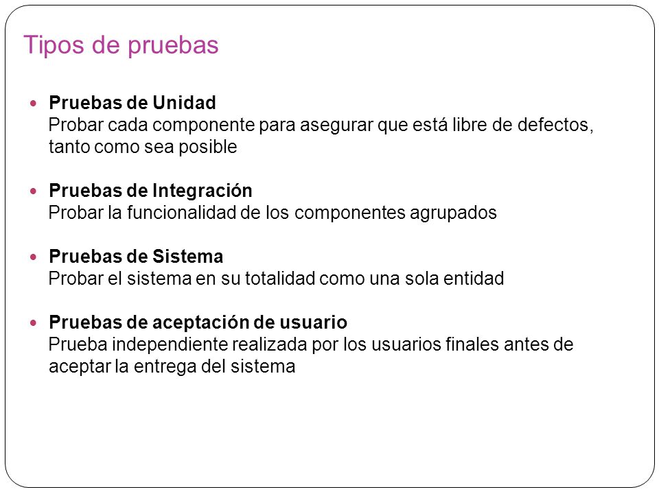 Tipos de pruebas Pruebas de Unidad