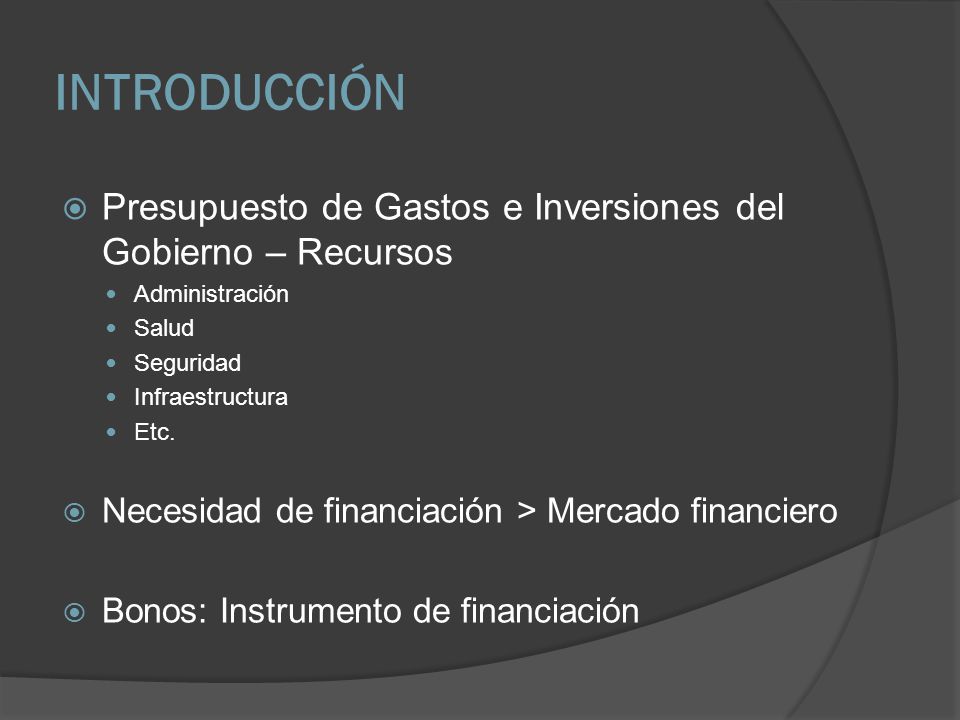 INTRODUCCIÓN Presupuesto de Gastos e Inversiones del Gobierno – Recursos. Administración. Salud. Seguridad.