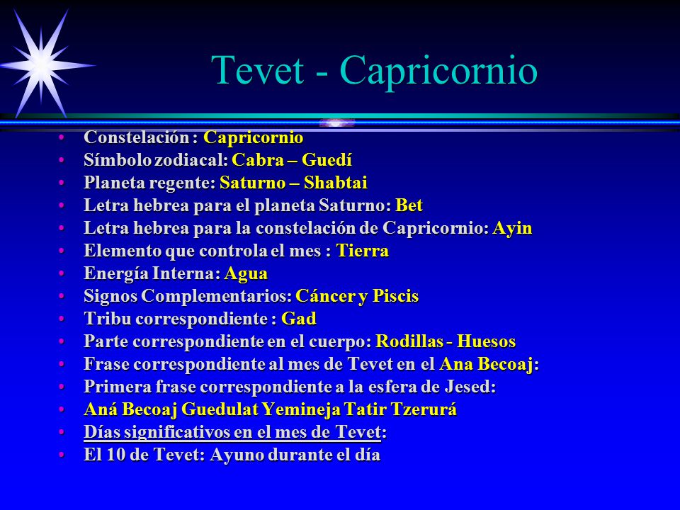 Tevet - Capricornio Constelación : Capricornio