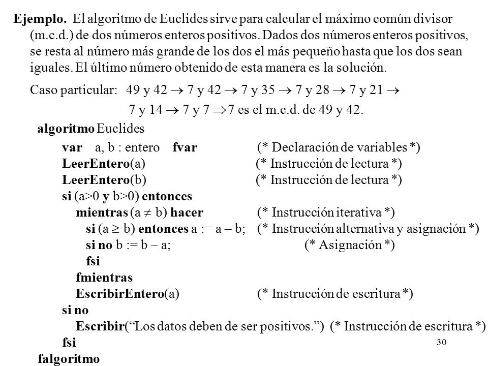 Ejemplo. El algoritmo de Euclides sirve para calcular el máximo común divisor