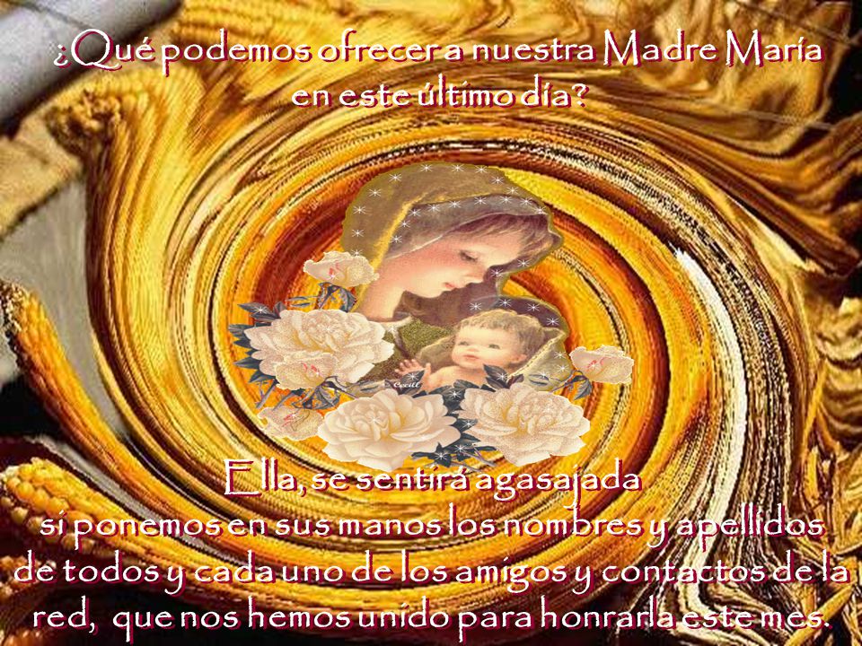 ¿Qué podemos ofrecer a nuestra Madre María en este último día