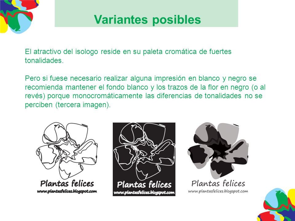 Variantes posibles El atractivo del isologo reside en su paleta cromática de fuertes tonalidades.