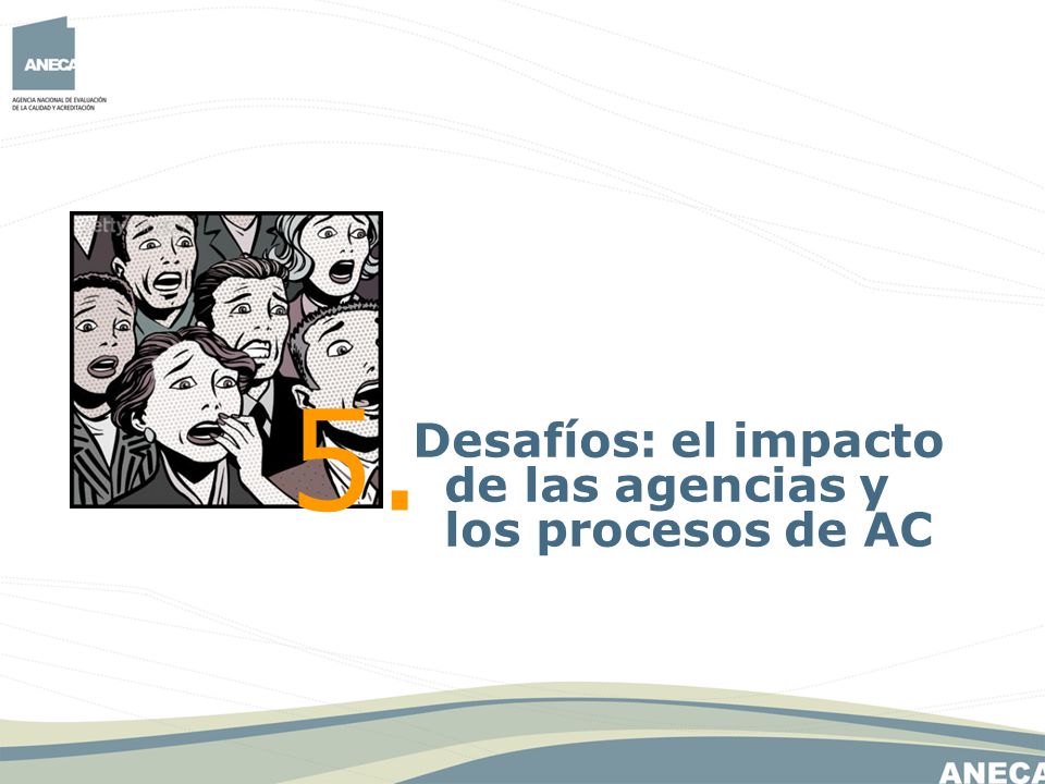 5. Desafíos: el impacto de las agencias y los procesos de AC