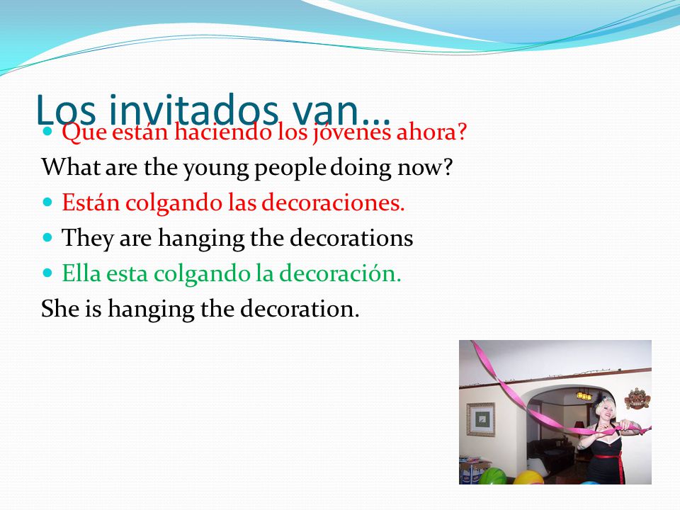 Los invitados van… Que están haciendo los jóvenes ahora