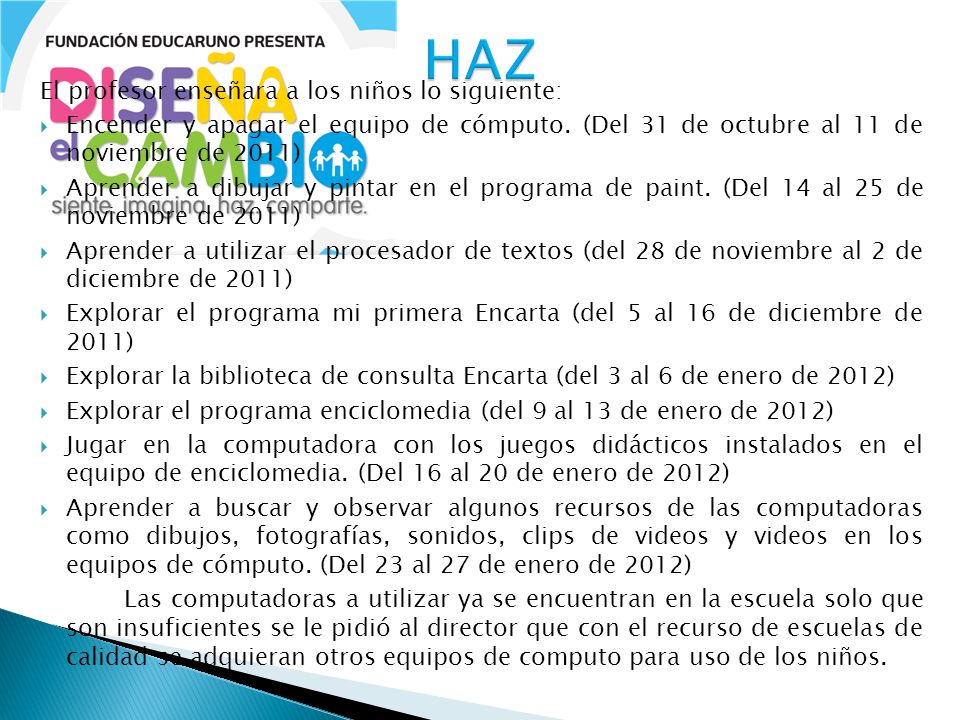 HAZ El profesor enseñara a los niños lo siguiente:
