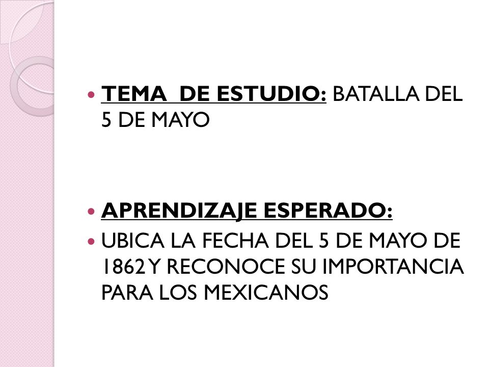 TEMA DE ESTUDIO: BATALLA DEL 5 DE MAYO