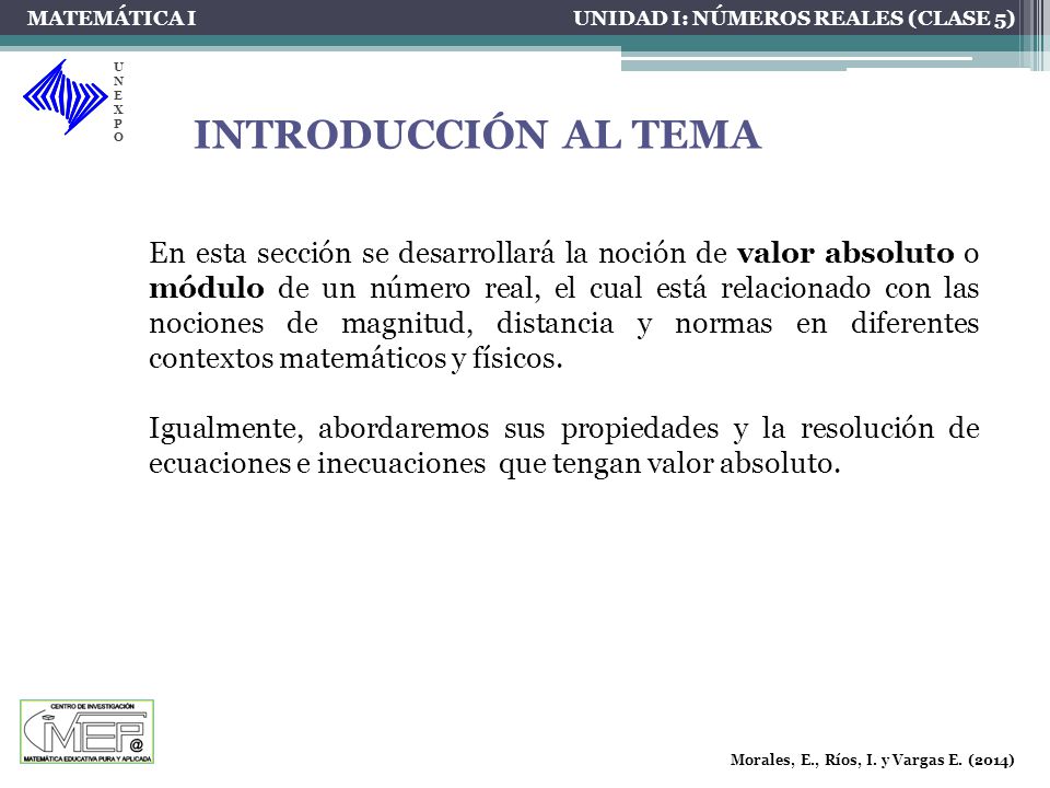 MATEMÁTICA I UNIDAD I: NÚMEROS REALES (CLASE 5) UNEXPO. INTRODUCCIÓN AL TEMA.