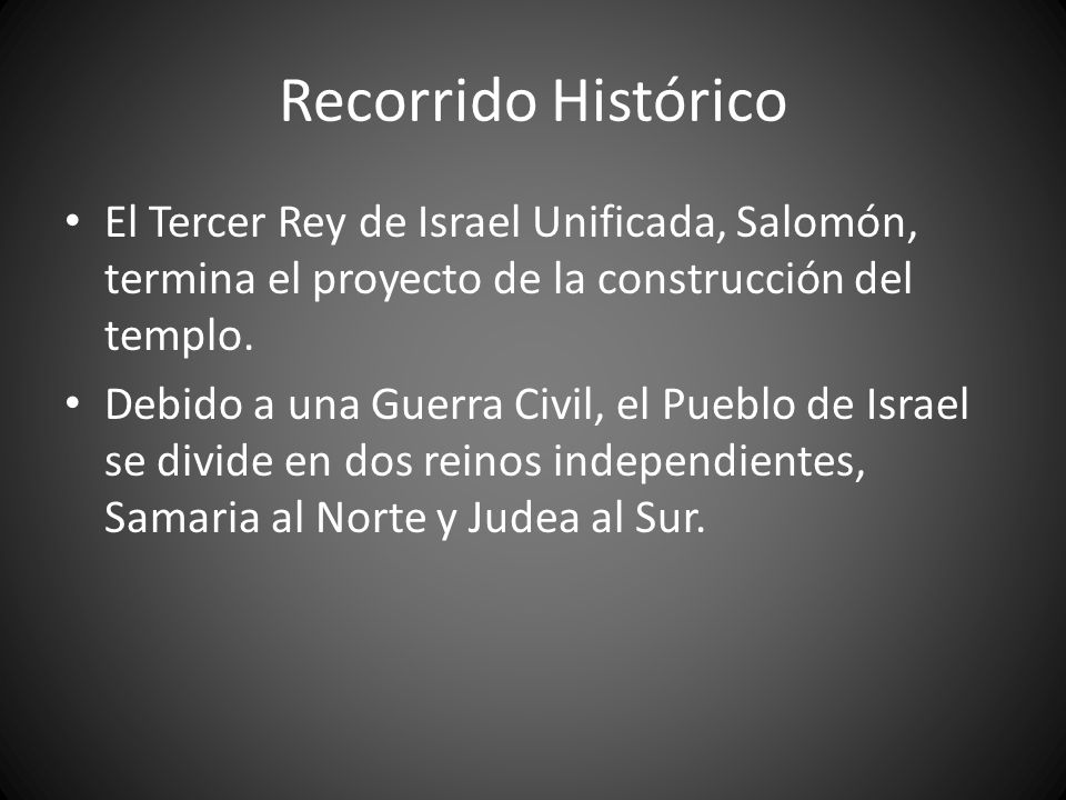Recorrido Histórico El Tercer Rey de Israel Unificada, Salomón, termina el proyecto de la construcción del templo.