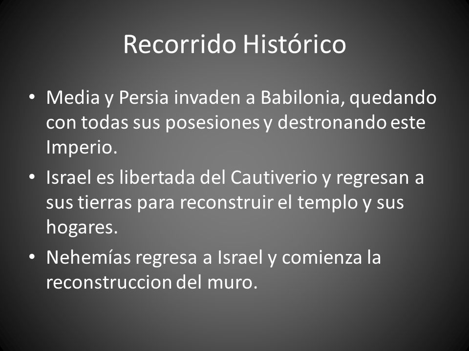 Recorrido Histórico Media y Persia invaden a Babilonia, quedando con todas sus posesiones y destronando este Imperio.