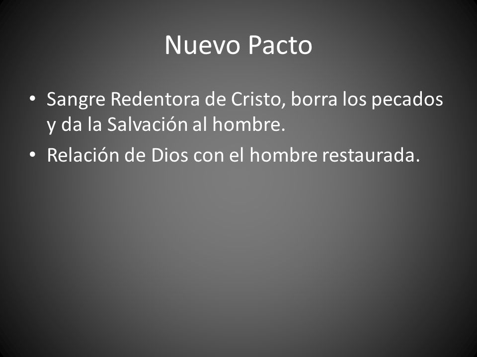 Nuevo Pacto Sangre Redentora de Cristo, borra los pecados y da la Salvación al hombre.