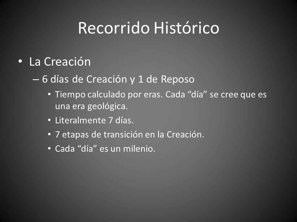 Recorrido Histórico La Creación 6 días de Creación y 1 de Reposo