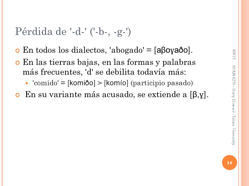 Pérdida de -d- ( -b-, -g- )