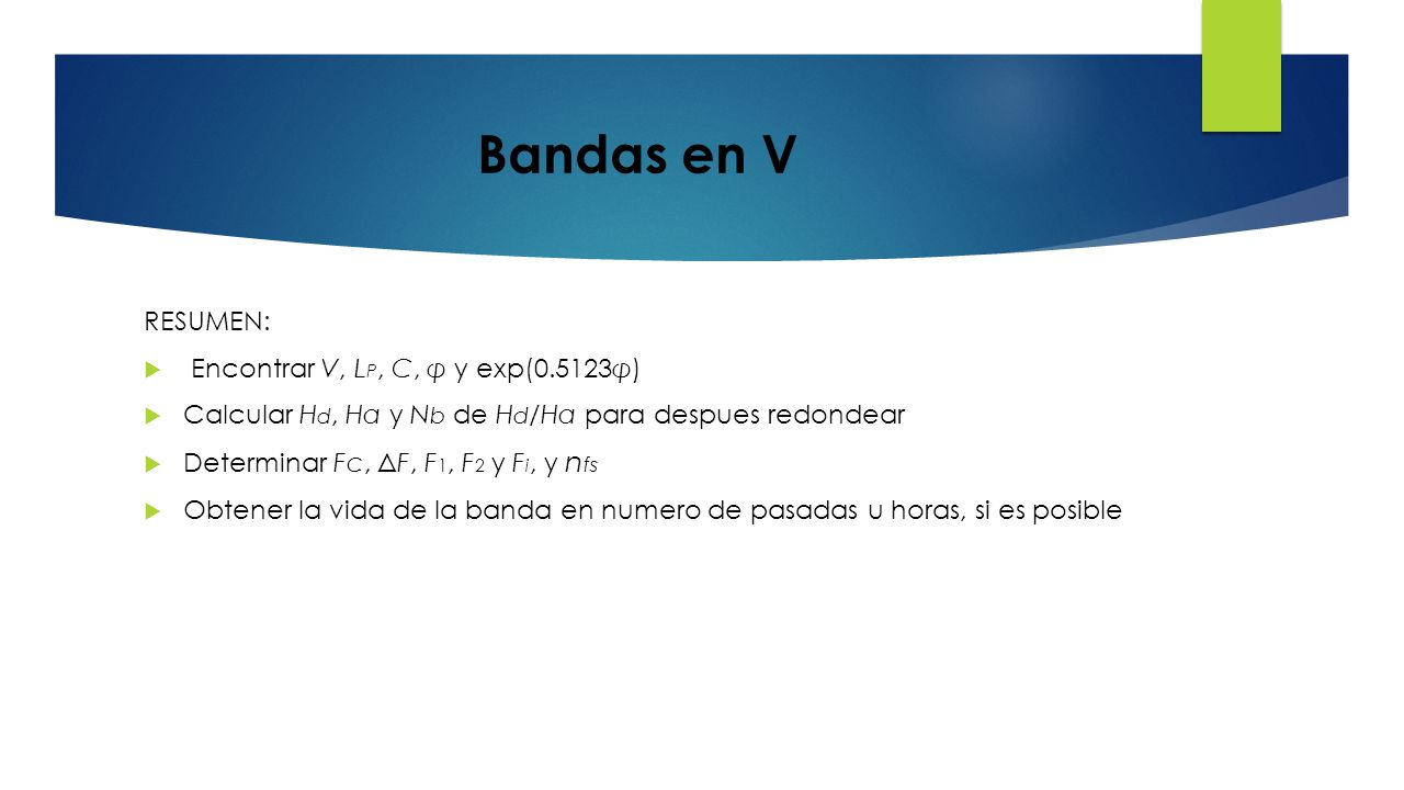Bandas en V RESUMEN: Encontrar V, LP, C, φ y exp(0.5123φ)