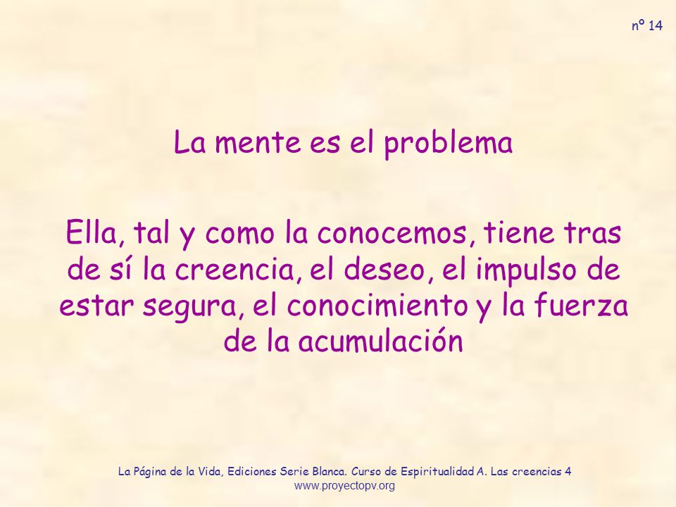 nº 14 La mente es el problema.