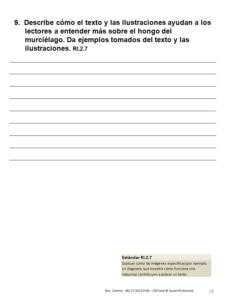 9. Describe cómo el texto y las ilustraciones ayudan a los lectores a entender más sobre el hongo del murciélago. Da ejemplos tomados del texto y las ilustraciones. RI.2.7
