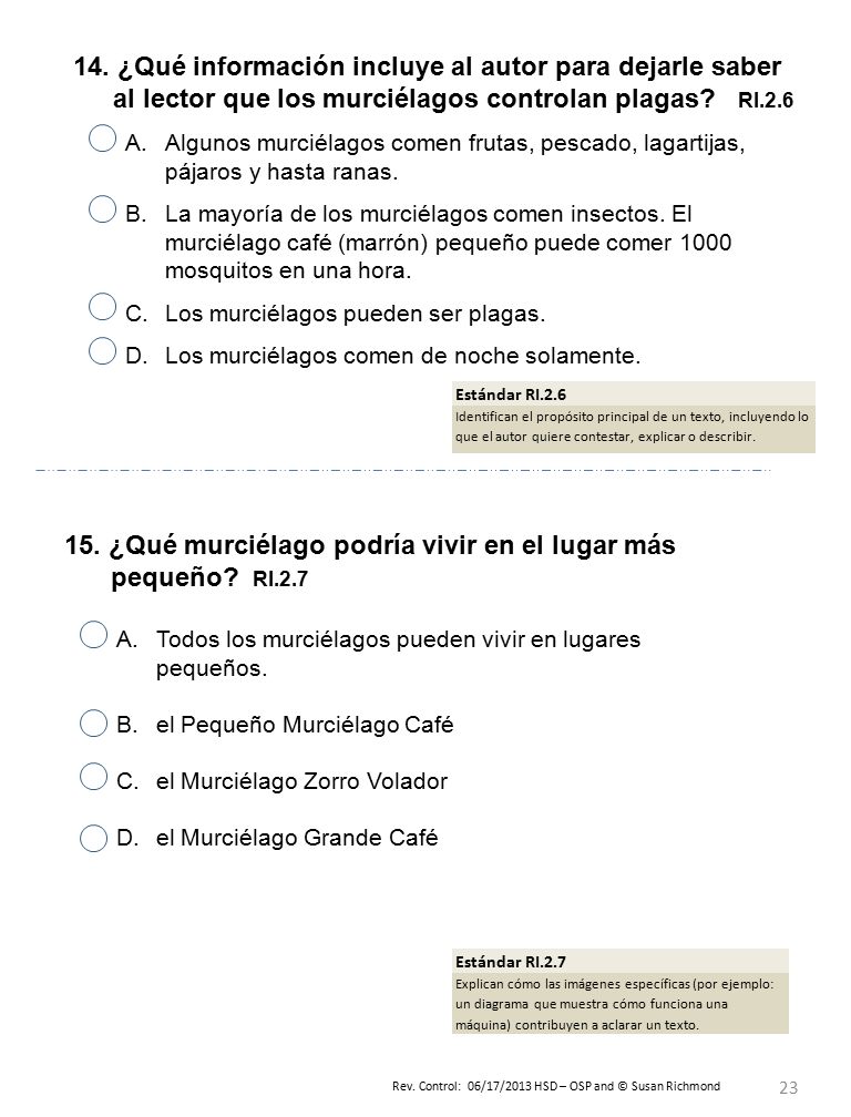 15. ¿Qué murciélago podría vivir en el lugar más pequeño RI.2.7