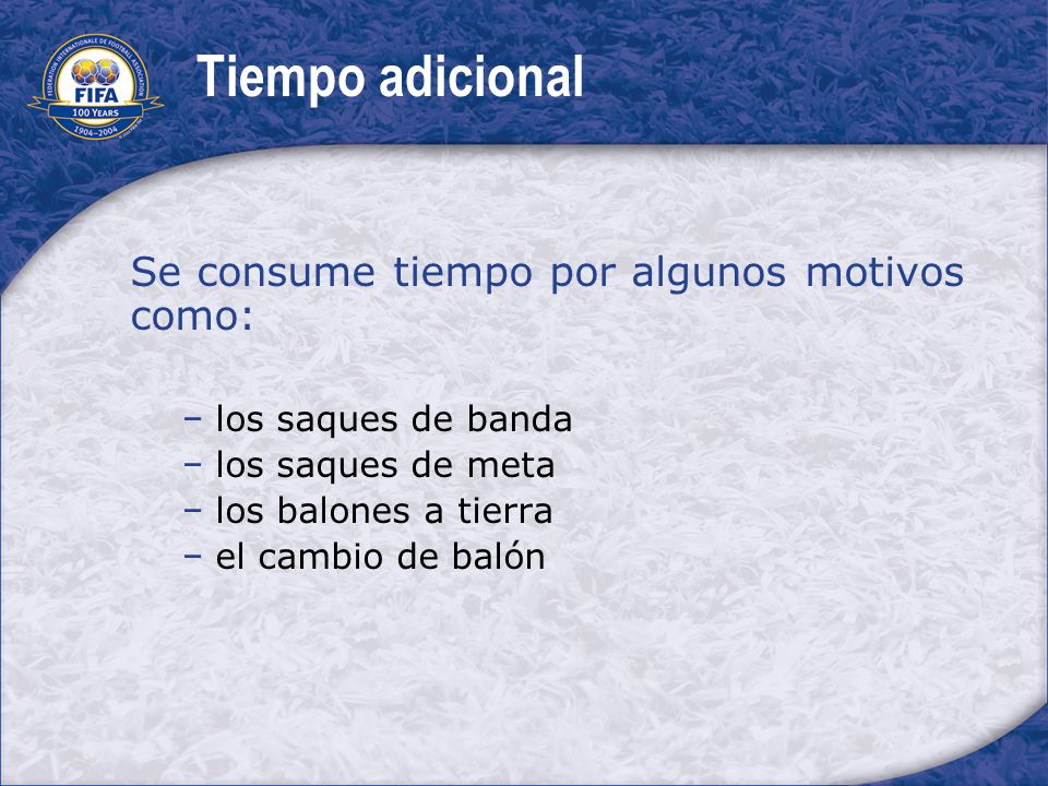 Tiempo adicional Se consume tiempo por algunos motivos como:
