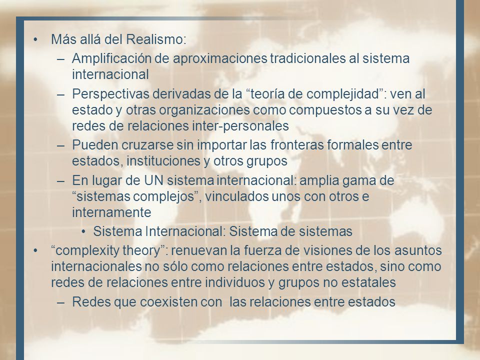 Más allá del Realismo: Amplificación de aproximaciones tradicionales al sistema internacional.