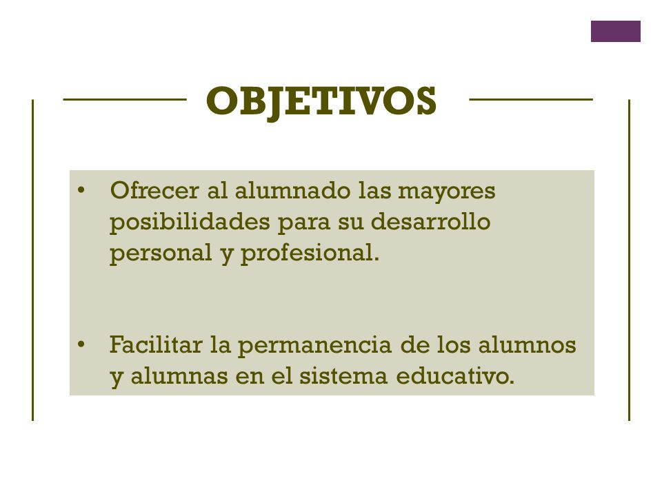 Ofrecer al alumnado las mayores posibilidades para su desarrollo personal y profesional.