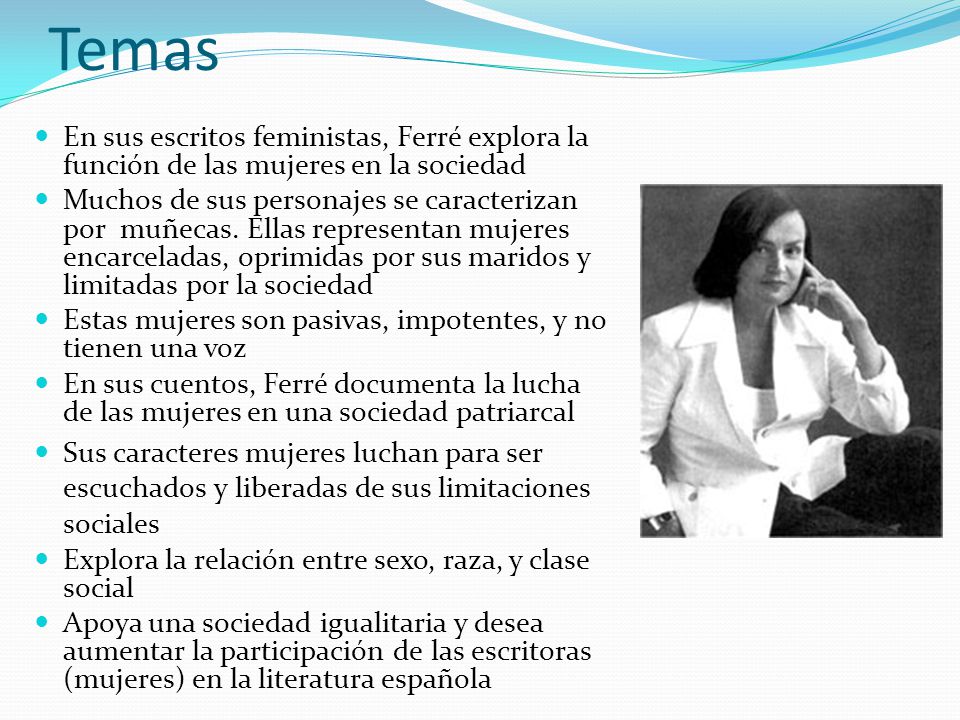 Temas En sus escritos feministas, Ferré explora la función de las mujeres en la sociedad.