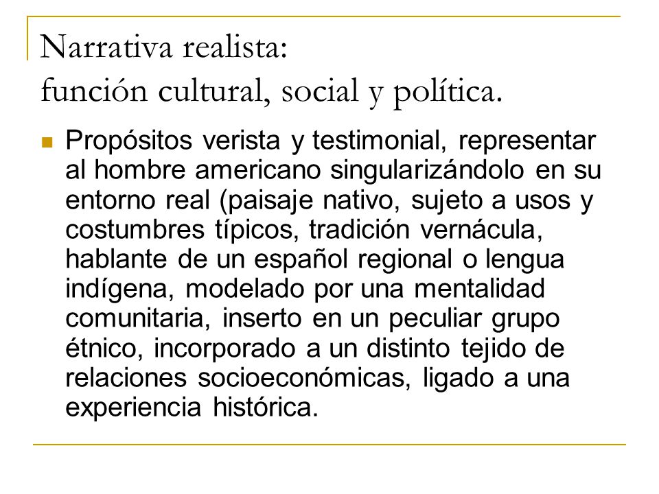 Narrativa realista: función cultural, social y política.