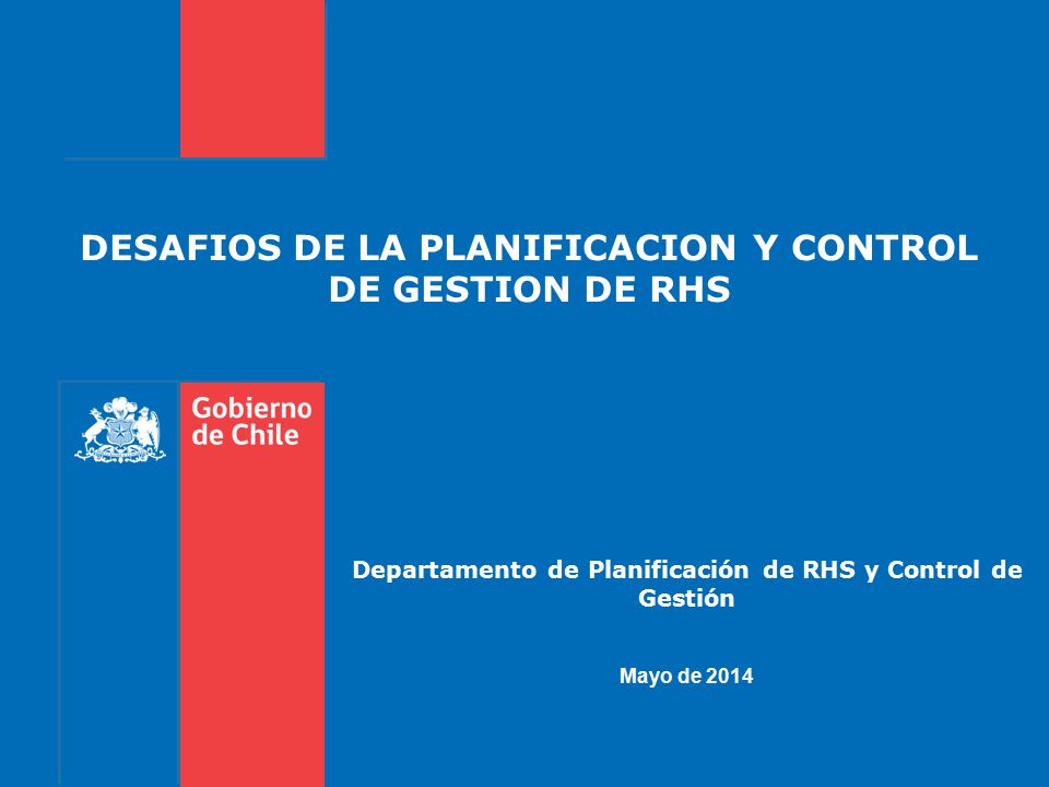 DESAFIOS DE LA PLANIFICACION Y CONTROL DE GESTION DE RHS