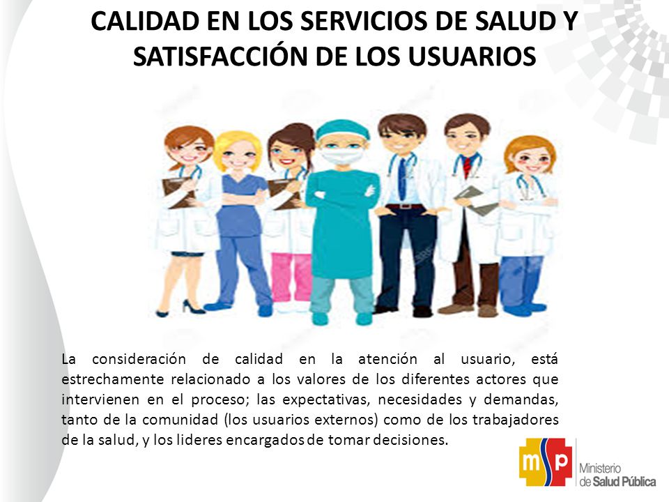 CALIDAD EN LOS SERVICIOS DE SALUD Y SATISFACCIÓN DE LOS USUARIOS