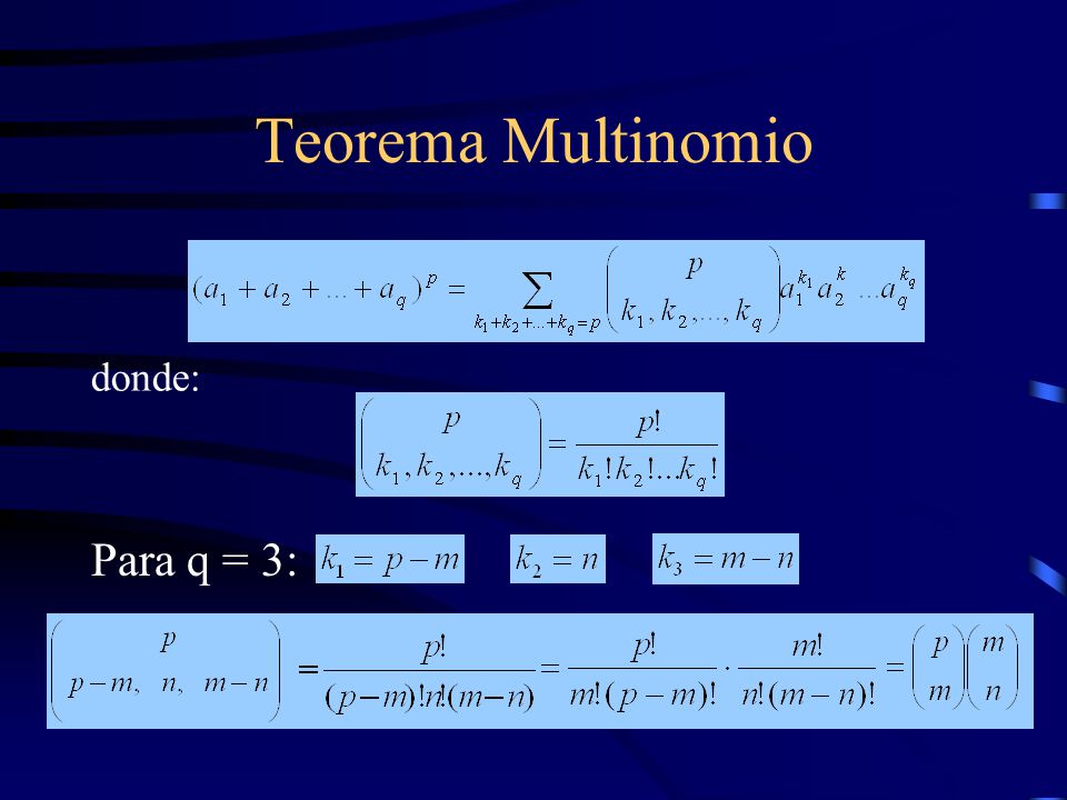 Teorema Multinomio Para q = 3: donde:
