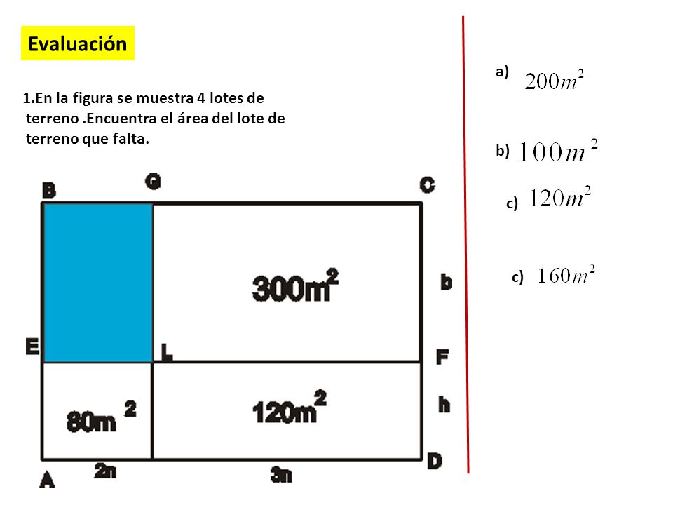 Evaluación a) 1.En la figura se muestra 4 lotes de