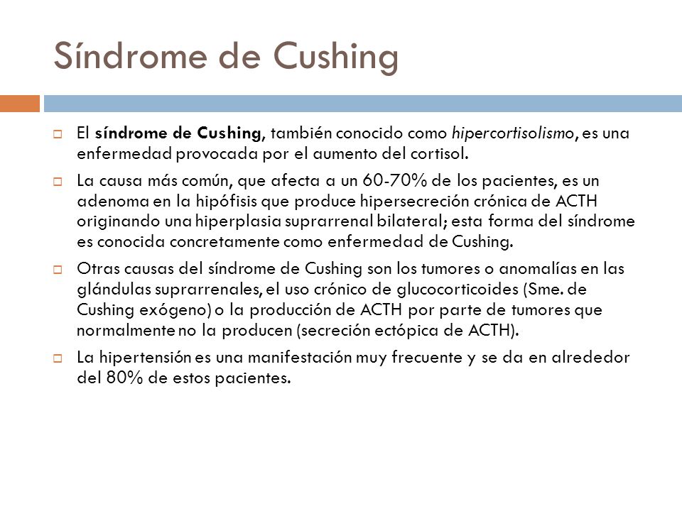 Síndrome de Cushing El síndrome de Cushing, también conocido como hipercortisolismo, es una enfermedad provocada por el aumento del cortisol.