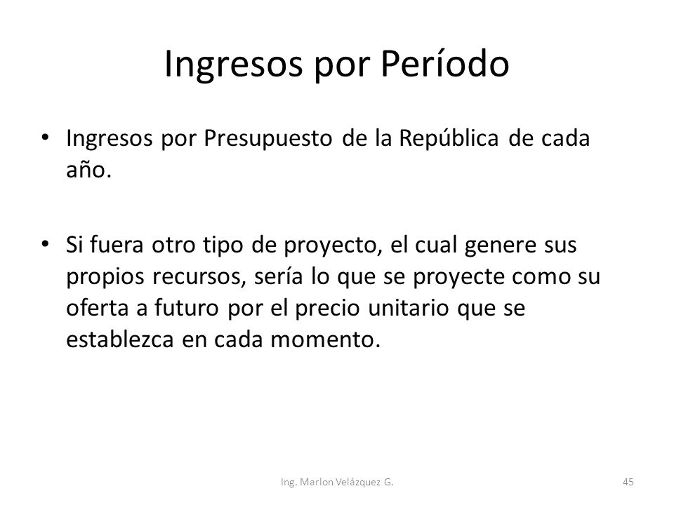 Ingresos por Período Ingresos por Presupuesto de la República de cada año.