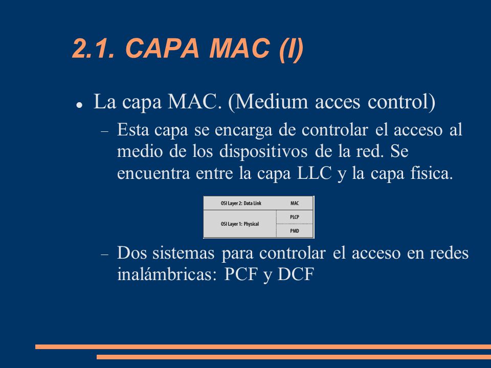 2.1. CAPA MAC (I)‏ La capa MAC. (Medium acces control)‏