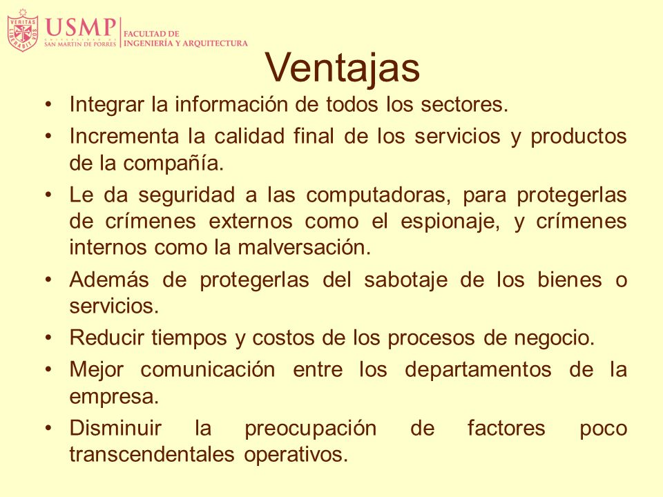 Ventajas Integrar la información de todos los sectores.