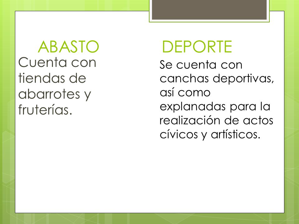 ABASTO DEPORTE Cuenta con tiendas de abarrotes y fruterías.