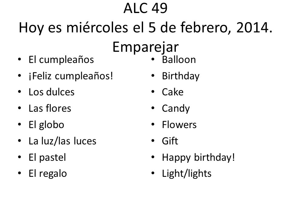 ALC 49 Hoy es miércoles el 5 de febrero, Emparejar