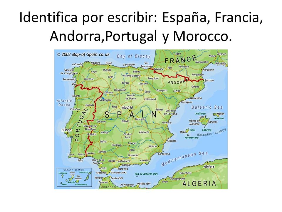 Identifica por escribir: España, Francia, Andorra,Portugal y Morocco.