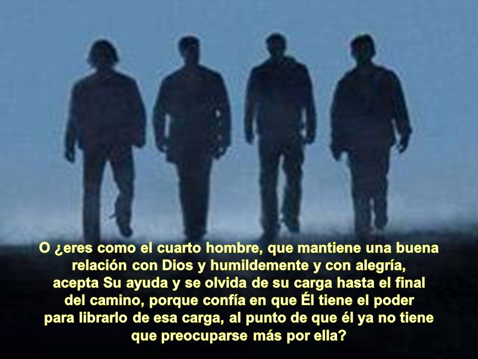 O ¿eres como el cuarto hombre, que mantiene una buena