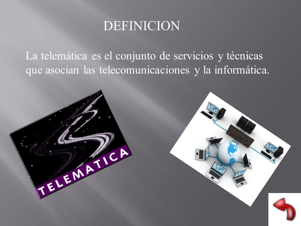 DEFINICION La telemática es el conjunto de servicios y técnicas que asocian las telecomunicaciones y la informática.