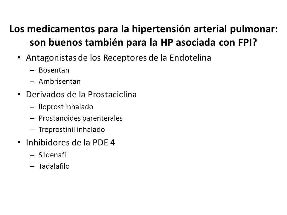 Los medicamentos para la hipertensión arterial pulmonar: son buenos también para la HP asociada con FPI