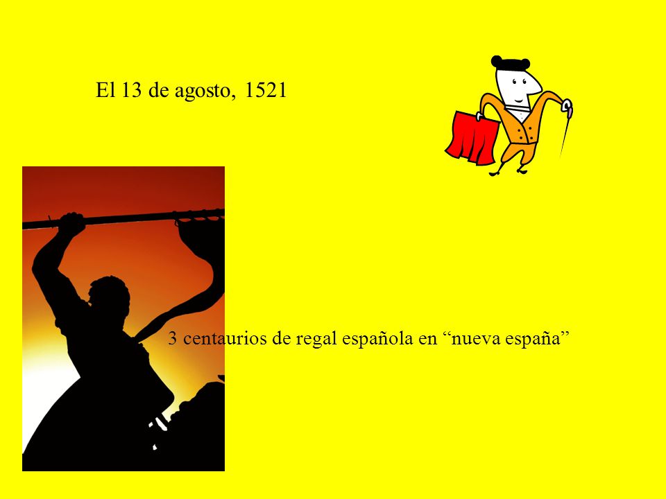 El 13 de agosto, centaurios de regal española en nueva españa