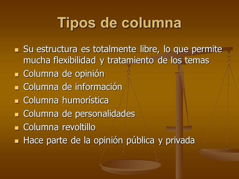 Tipos de columna Su estructura es totalmente libre, lo que permite mucha flexibilidad y tratamiento de los temas.