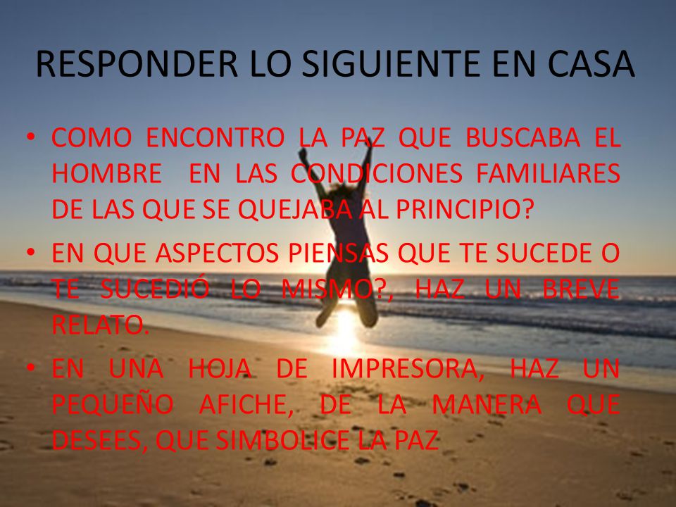 RESPONDER LO SIGUIENTE EN CASA