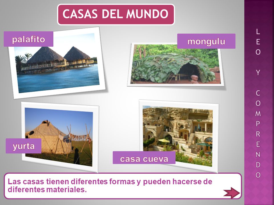 CASAS DEL MUNDO palafito mongulu yurta casa cueva LEO Y COMPRENDO