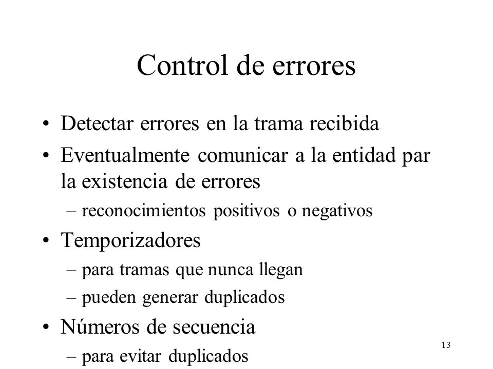 Control de errores Detectar errores en la trama recibida