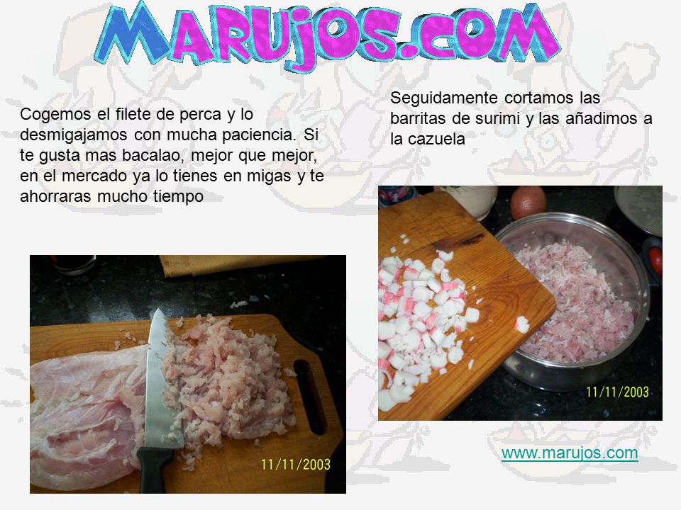 Seguidamente cortamos las barritas de surimi y las añadimos a la cazuela