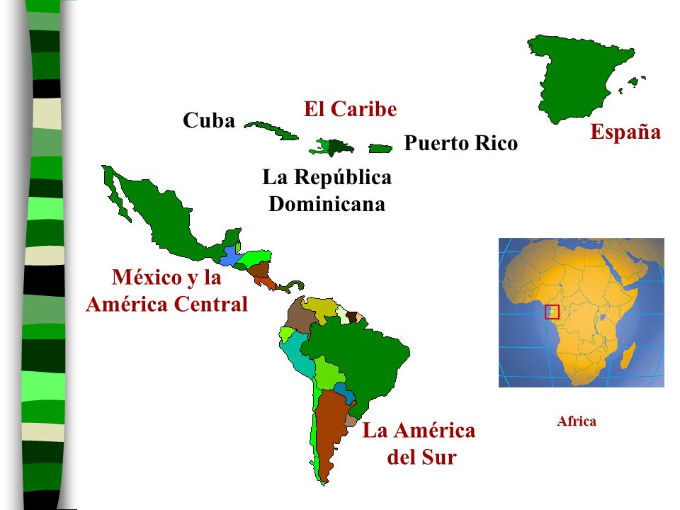 España El Caribe. Cuba. Puerto Rico. La República. Dominicana. México y la. América Central. La América.