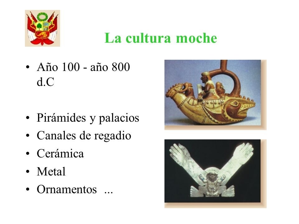 La cultura moche Año año 800 d.C Pirámides y palacios