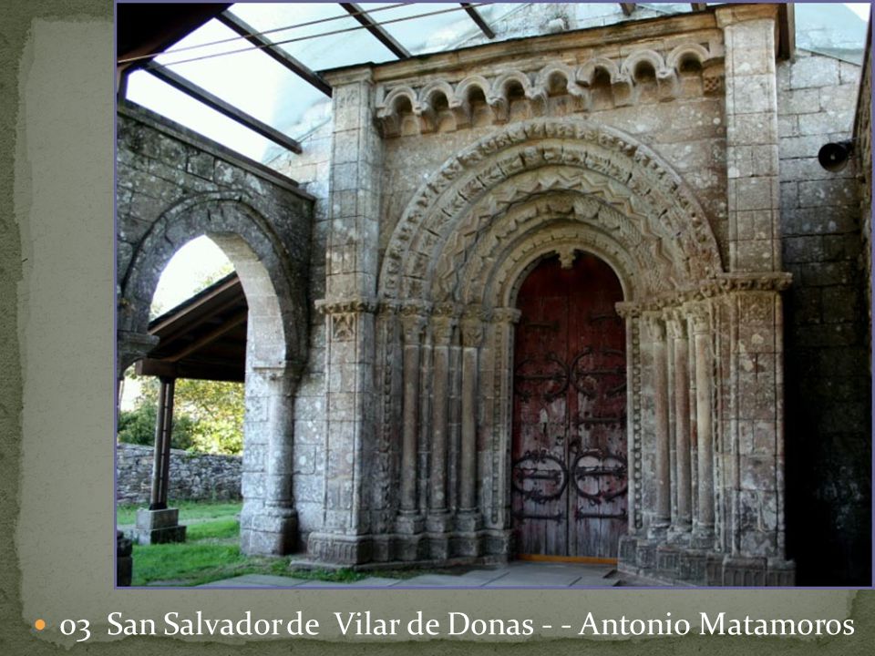 03 San Salvador de Vilar de Donas - - Antonio Matamoros