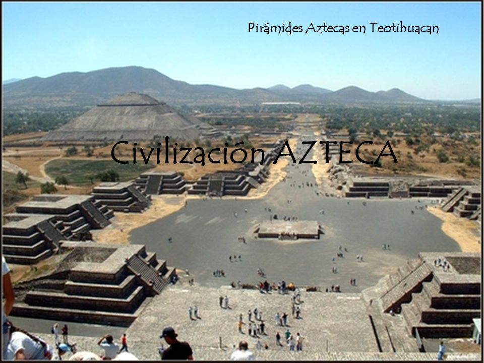 Pirámides Aztecas en Teotihuacan